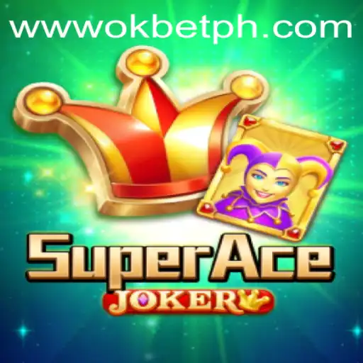SuperAceJoker: A Thrilling Gaming Experience with OKBET